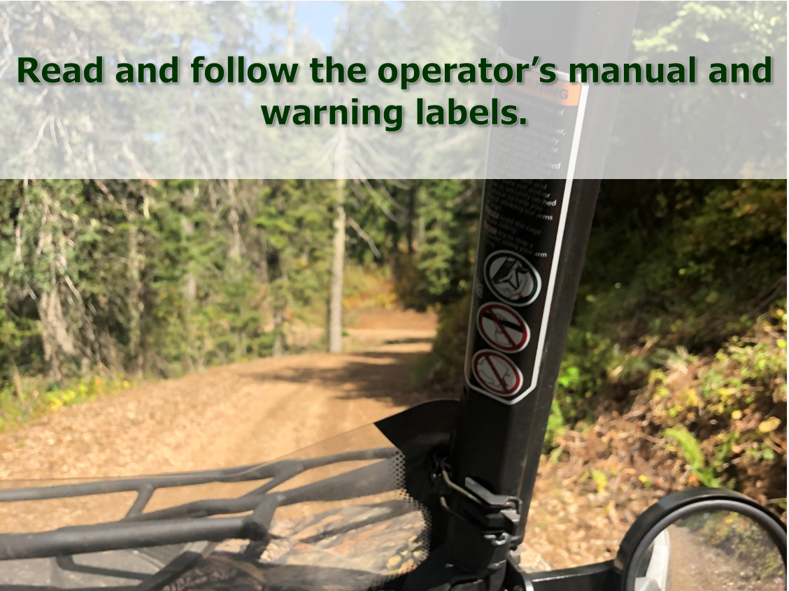 Read and follow the operators manual and warning labels.
